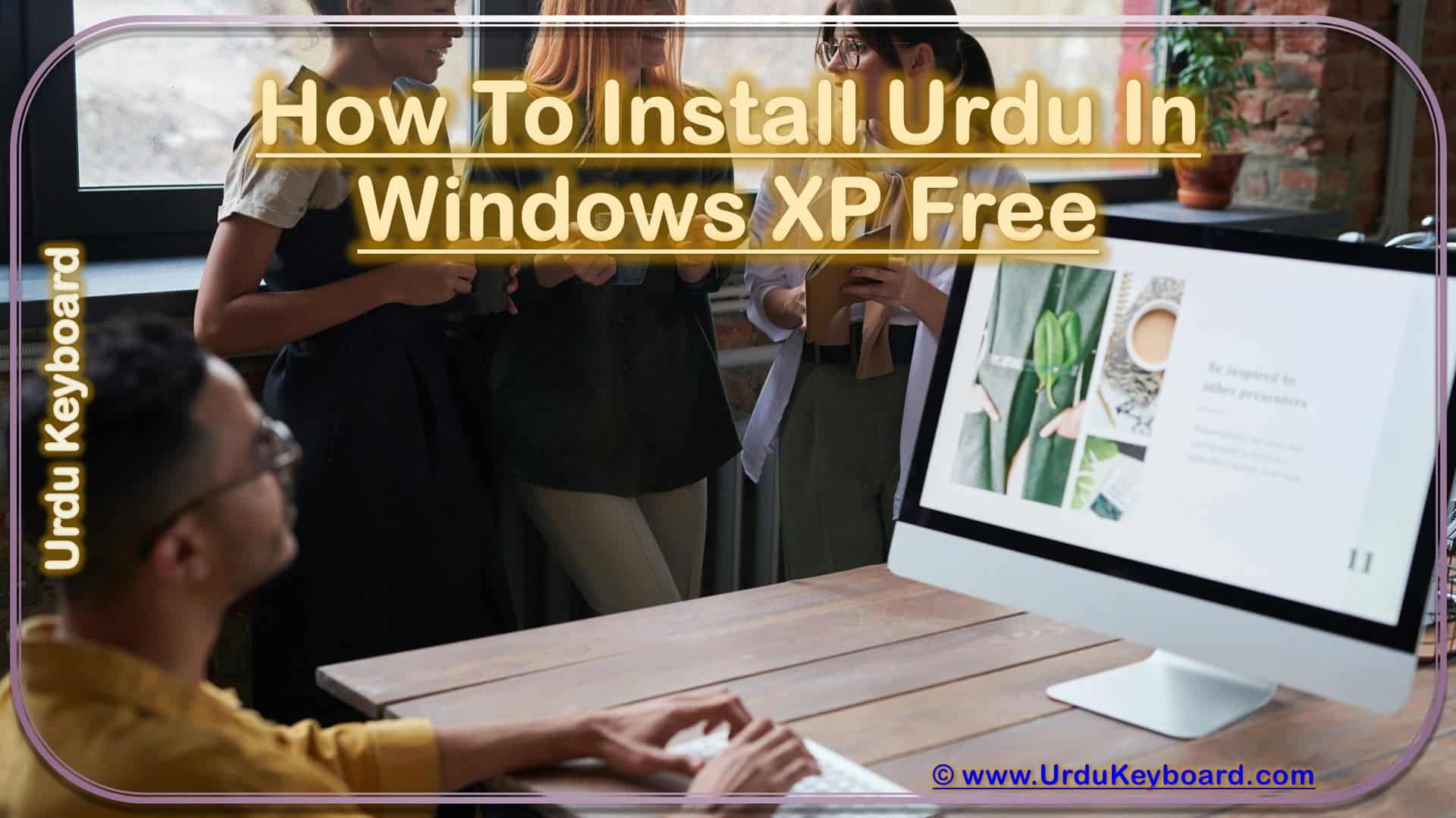 How To Install Urdu In Windows XP Free